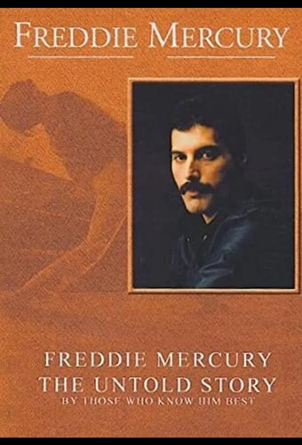 Постер к Фредди Меркьюри, нерассказанная история (2000)