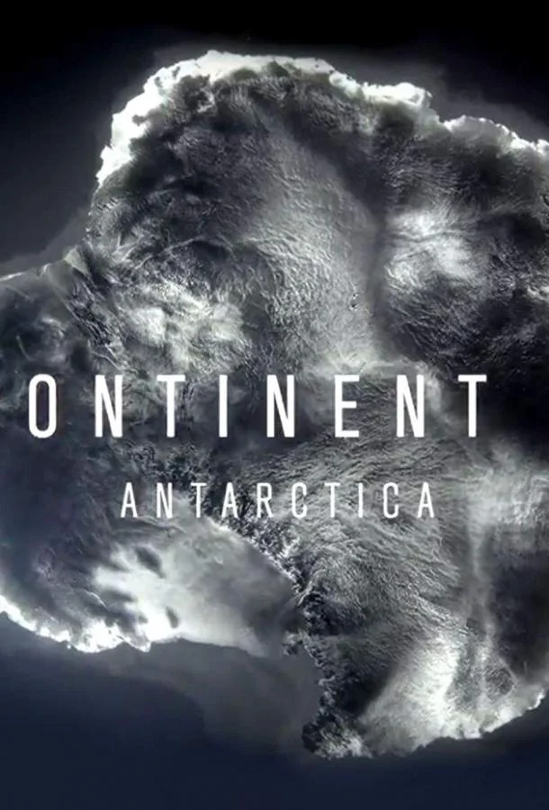 Постер к National Geographic. Седьмой континент: Антарктика (1 сезон)